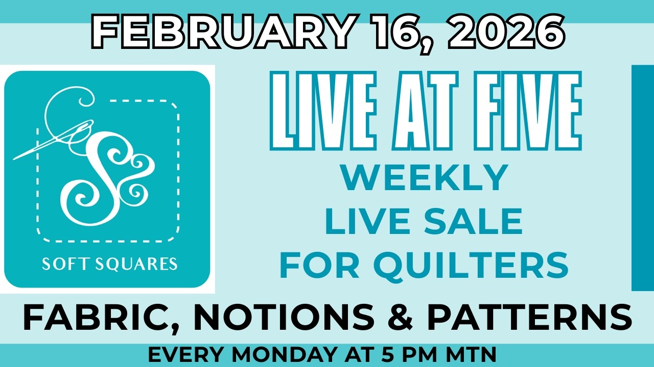 Feb 16, 2026 - LIVE AT 5 Mtn - a weekly live sale for quilters. This week: SALE FABRIC & PATTERNS