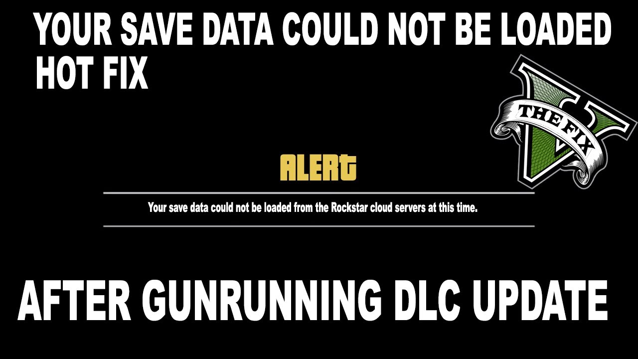 Gta 5 - How To Fix your save data could not be loaded from the Rockstar cloud servers at this time.