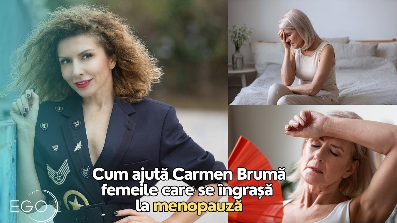 Cum ajută Carmen Brumă femeile care se îngrașă la menopauză: „Poți trece fluierând, fără simptome”