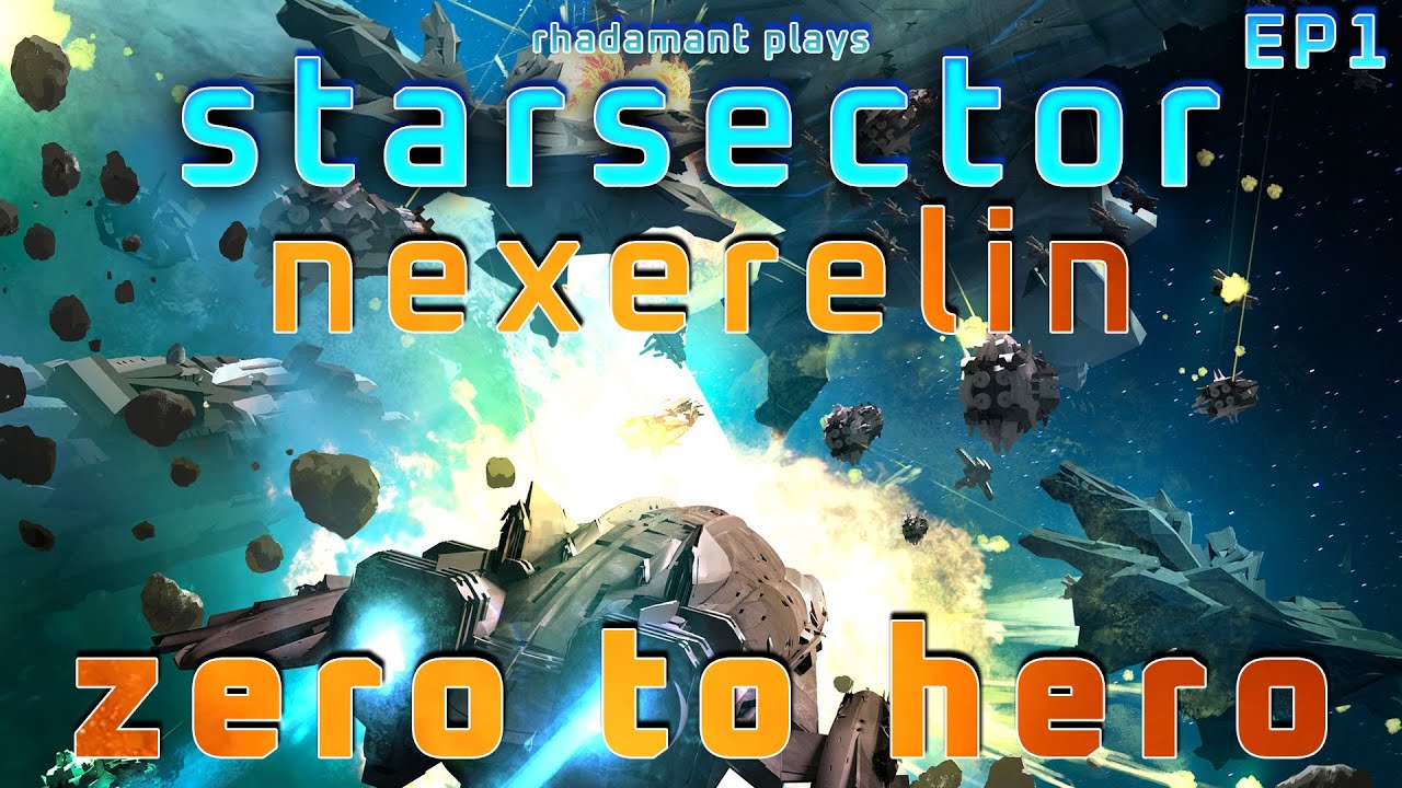 Starsector Nexerelin - Zero to Hero