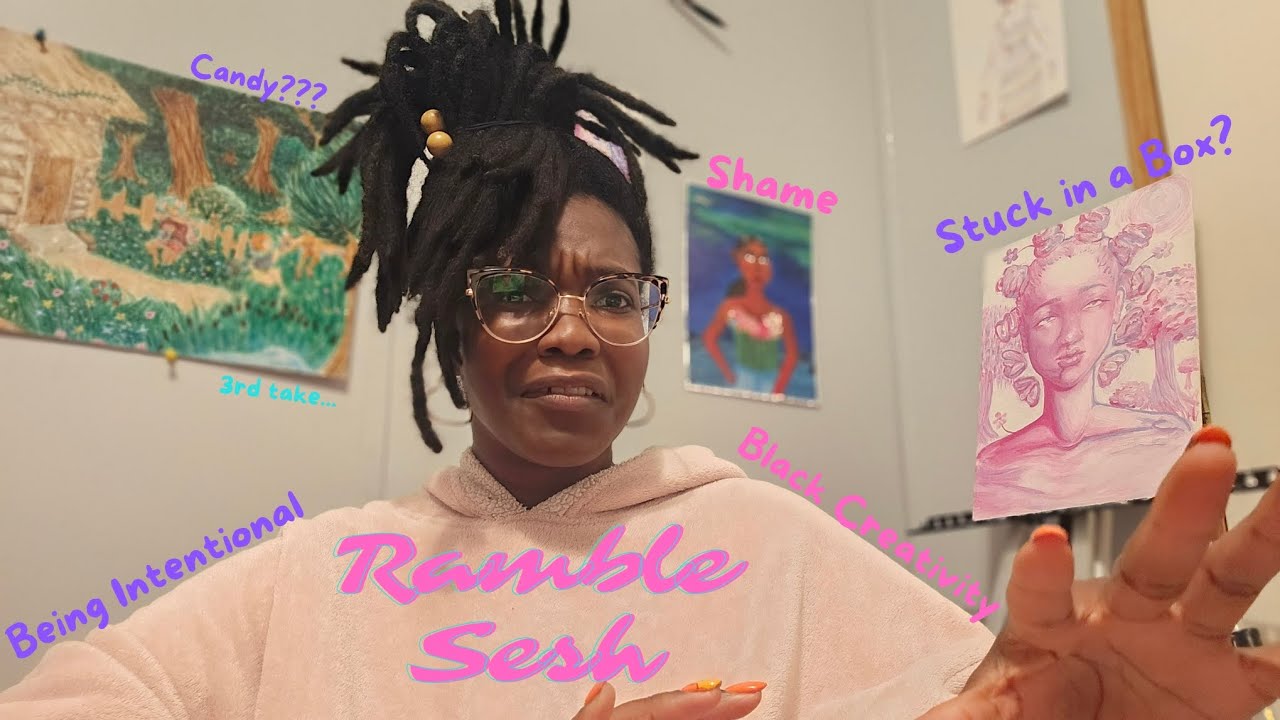 Ramble Sesh IV ♡ My Art || Trying to get out there again || Learning from Failure 