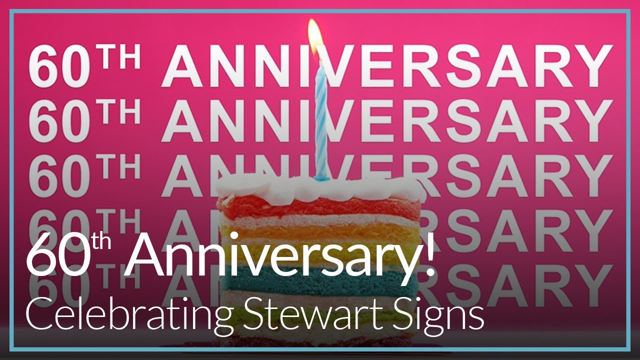 60th Anniversary for Stewart Signs!
