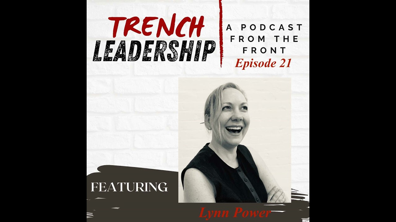 E21 - Empathetic Leadership to Build Better Teams featuring Lynn Power