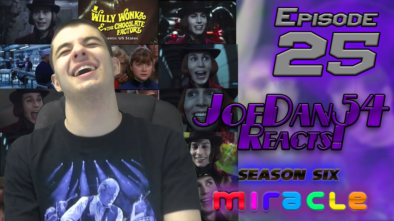 JoeDan54 Reacts! - Youtube Poop: Willy Wonka Collection (Vol. 5) - S6E25