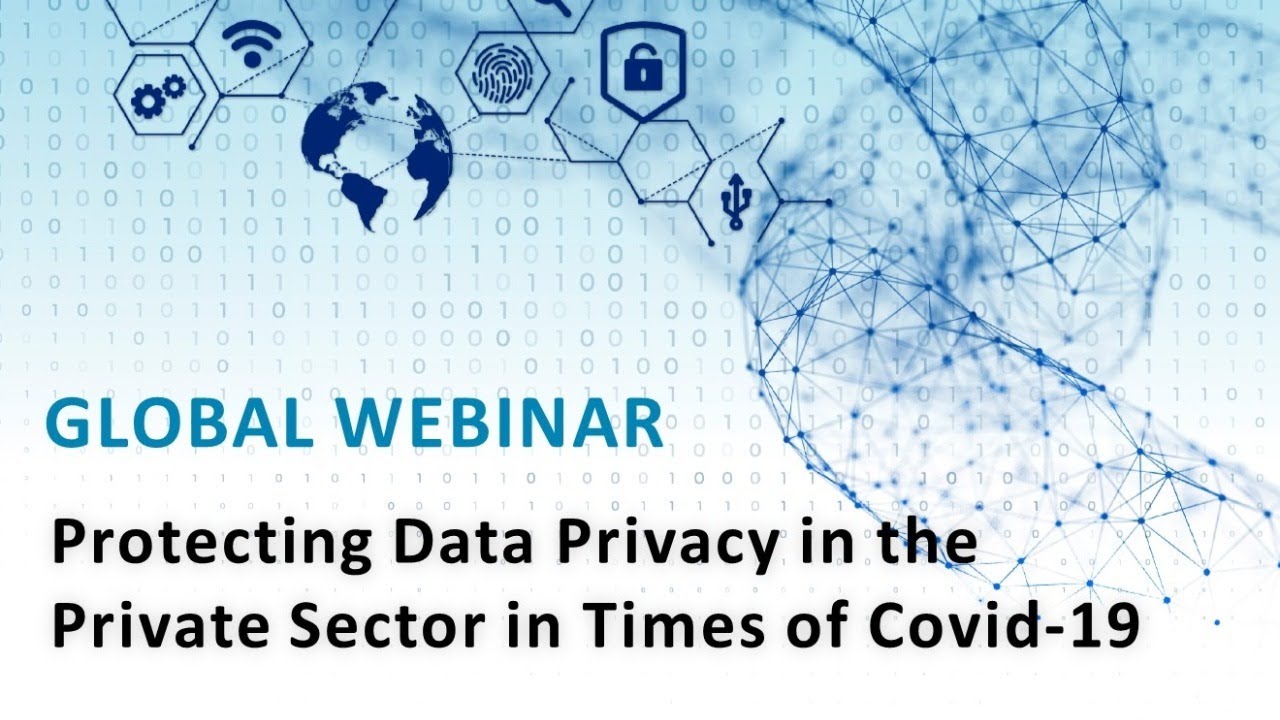 Webinar: Protecting Data Privacy in the Private Sector in Times of Covid