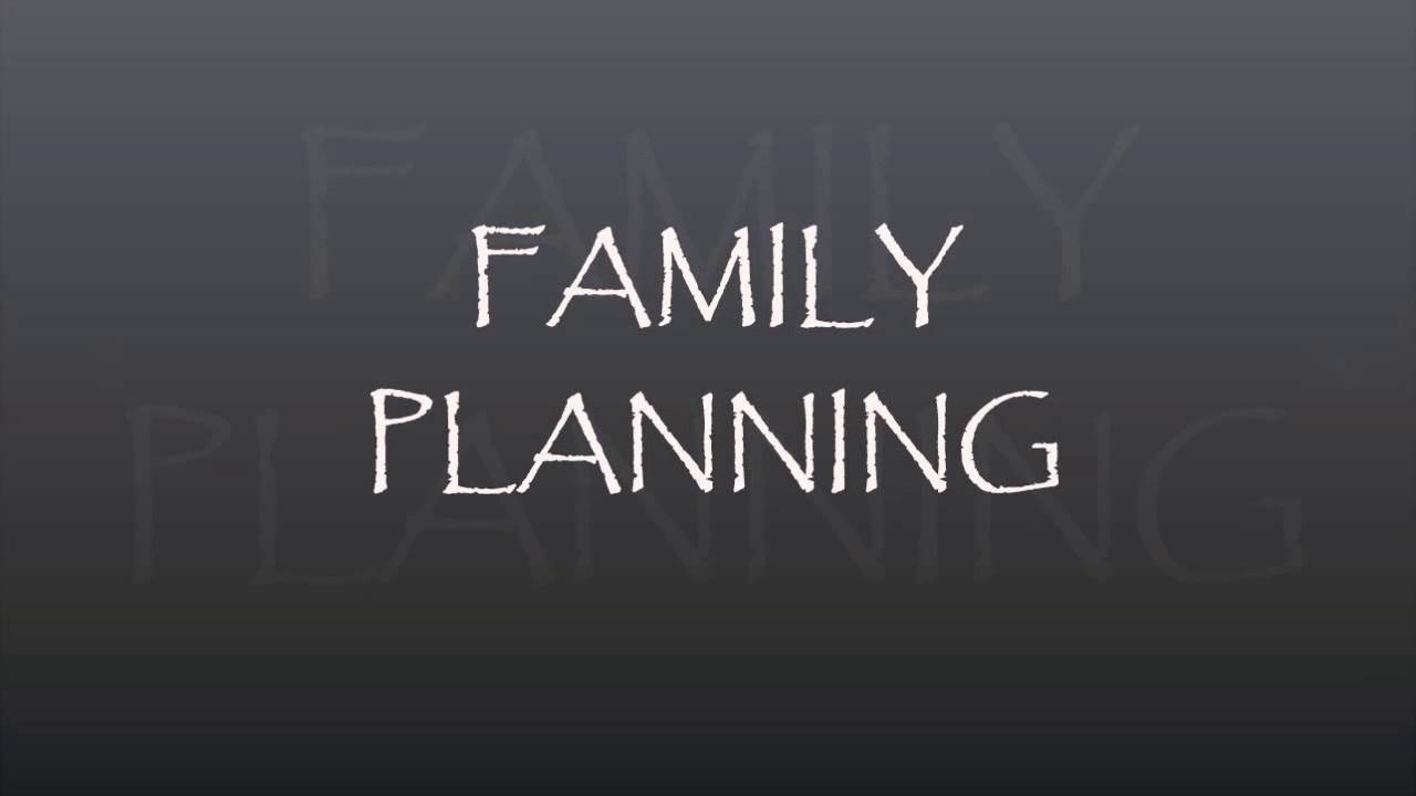FAMILY PLANNING CAMPAIGN