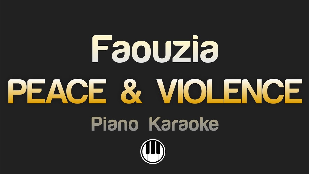 Faouzia - PEACE & VIOLENCE (Karaoke)