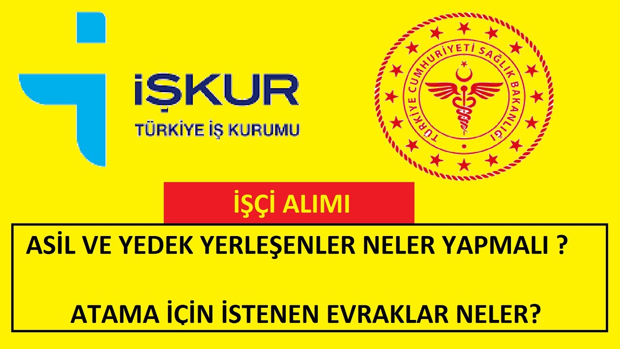 SAĞLIK BAKANLIĞI İŞÇİ ALIMINA ASİL VE YEDEK YERLEŞENLER NELER YAPMALI? İSTENEN BELGELER NELER?