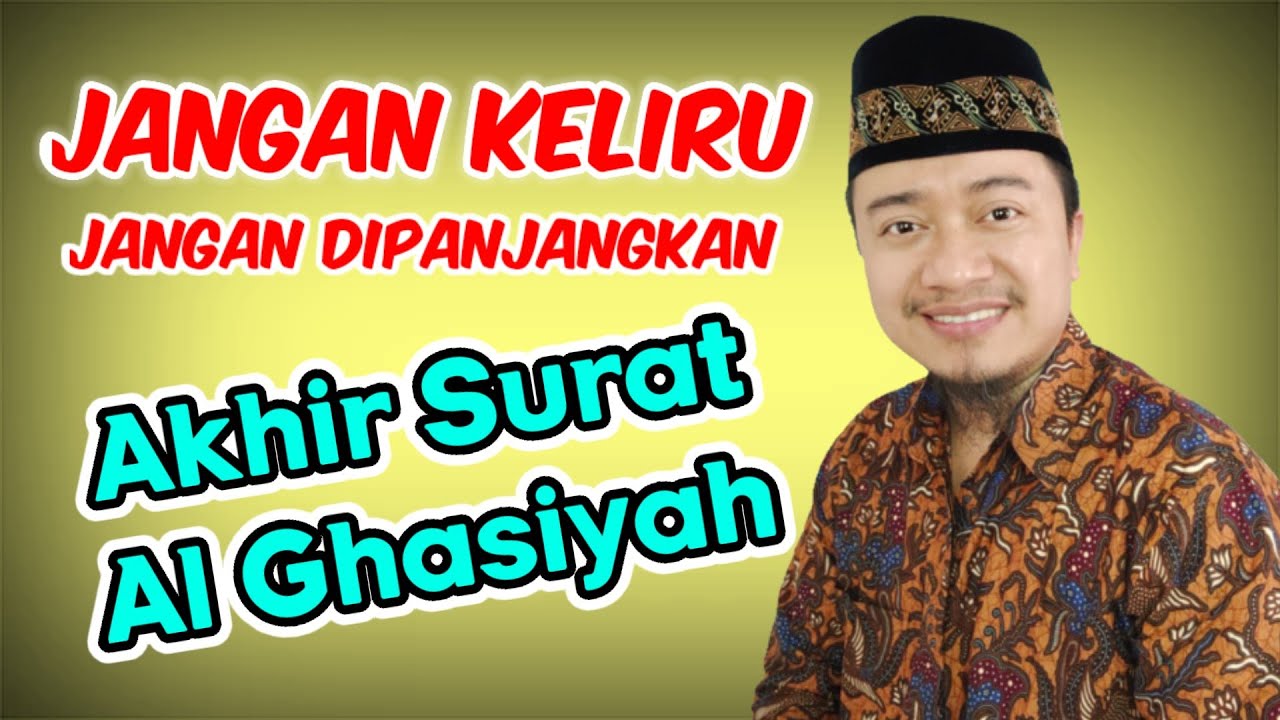 Belajar ngaji!! Cara membaca surat al ghasiyah yang benar