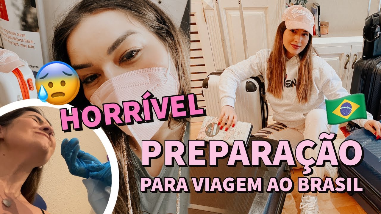 PREPARA&Ccedil;&Atilde;O PARA VIAGEM AO BRASIL 😍 VIAJANDO NA PANDEMIA