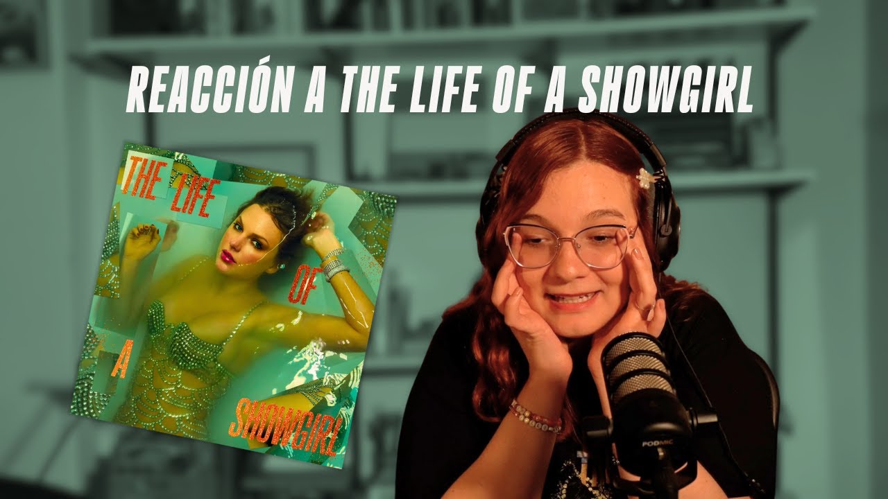 REACCIÓN A THE LIFE OF A SHOWGIRL ❤️‍🔥 | ¿Qué me pareció el último disco de Taylor Swift?