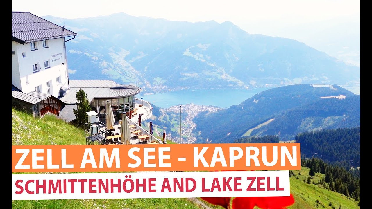 ZELL AM SEE - KAPRUN : Lake Zell and the Schmittenhöhe in Summer - Salzburger Land, AUSTRIA