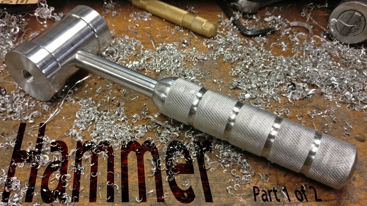 (1/2) Making a Machinists Hammer - Handle and Head - from aluminum on the mini lathe