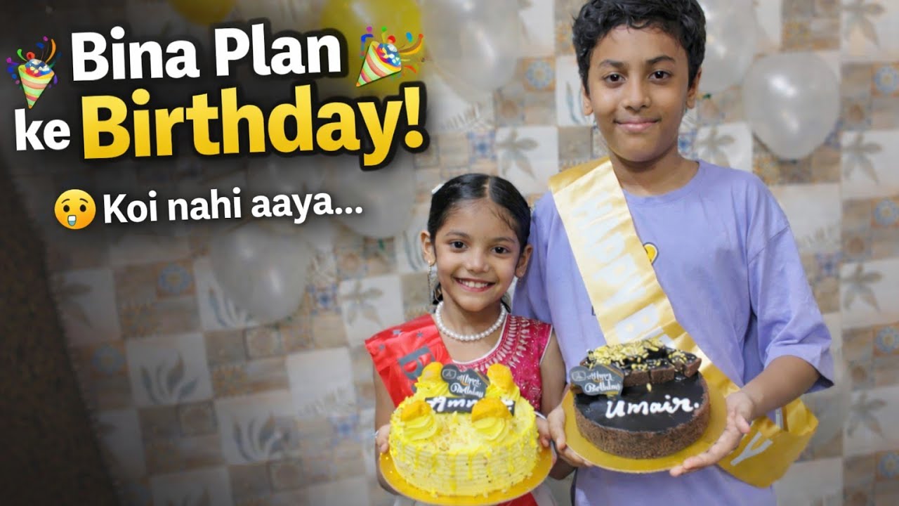 Bina Plan ke Birthday 🎂 | Koi Nahi Aaya Phir Bhi Bacho Ki Khushi ❤️