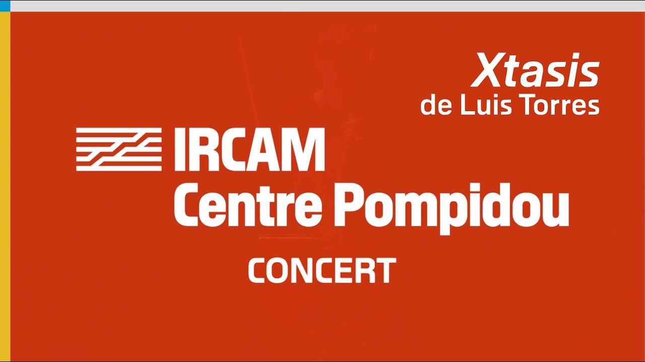 IRCAM Cursus - Luis Torres Jarquin - Xtasis (2025)