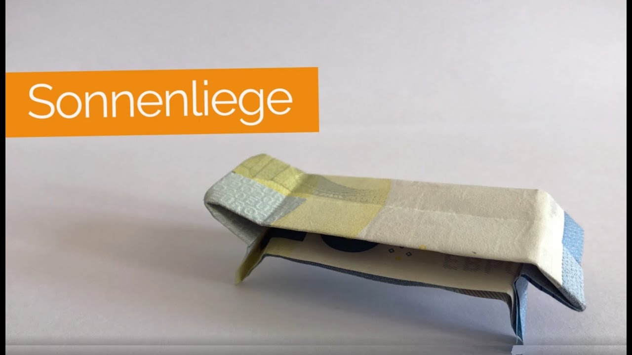 Sonnenliege aus Geldscheine falten - DIY Geldgeschenke - Geschenk Idee Geld Bett