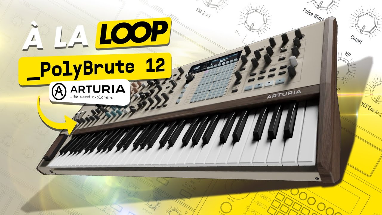 ARTURIA PolyBrute 12, le SYNTHÉ le plus EXPRESSIF ! | Star's Music "À LA LOOP" avec Philippe BRODU