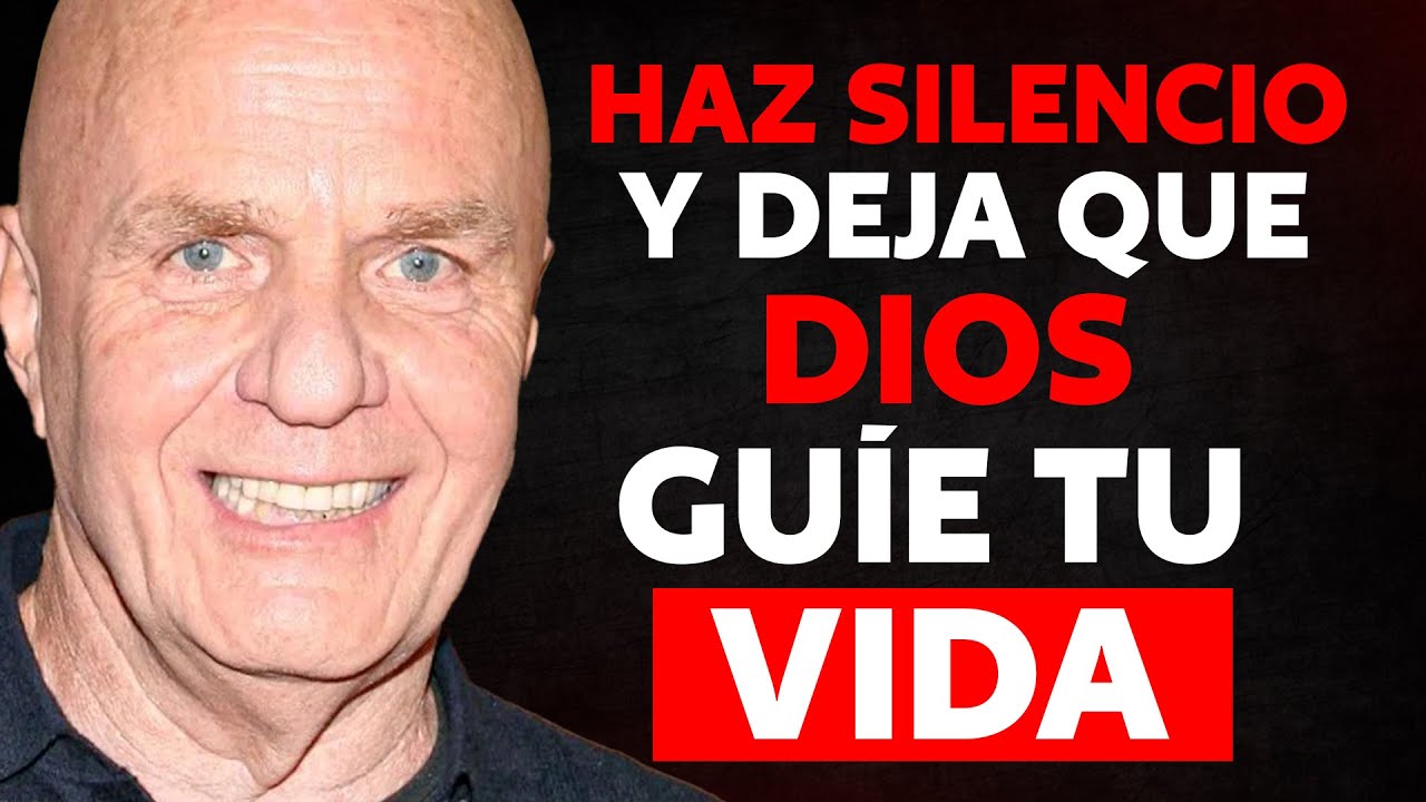 Haz Silencio Y Deja Que Dios Guíe Tu Vida - Wayne Dyer