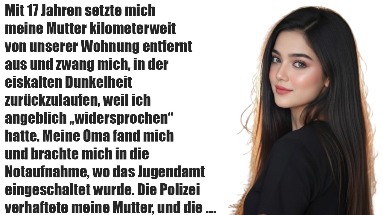 Mit 17 setzte mich meine Mutter nachts im eiskalten Dunkeln aus – nur weil ich sprach