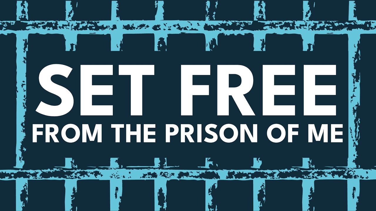 Set Free From The Prison Of Me | James Glutting