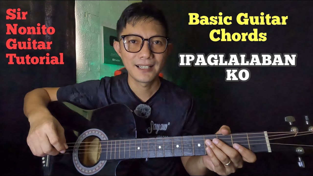 IPAGLALABAN KO | BASIC GUITAR TUTORIAL | FOR BEGINNERS
