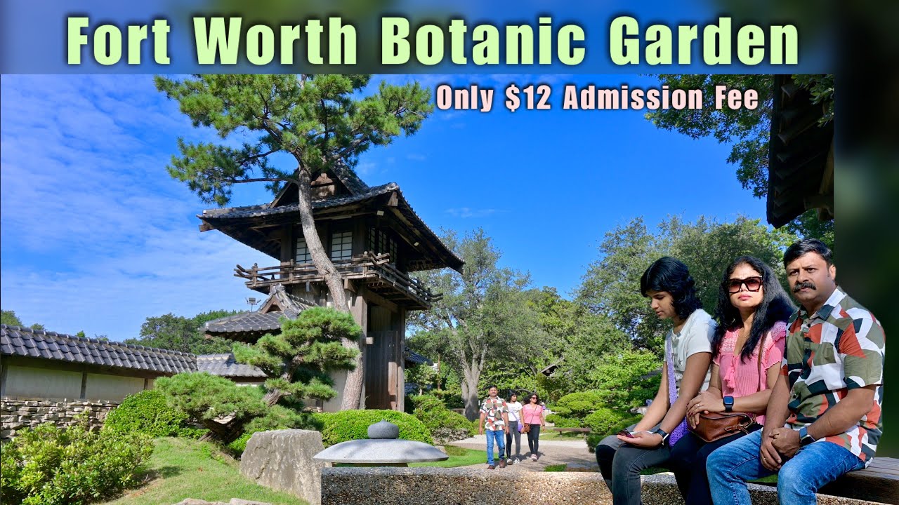 Fort Worth Botanic Garden | Admission Fee $12 | Opens Daily 8am-5pm | Weekend Destination | Dallas