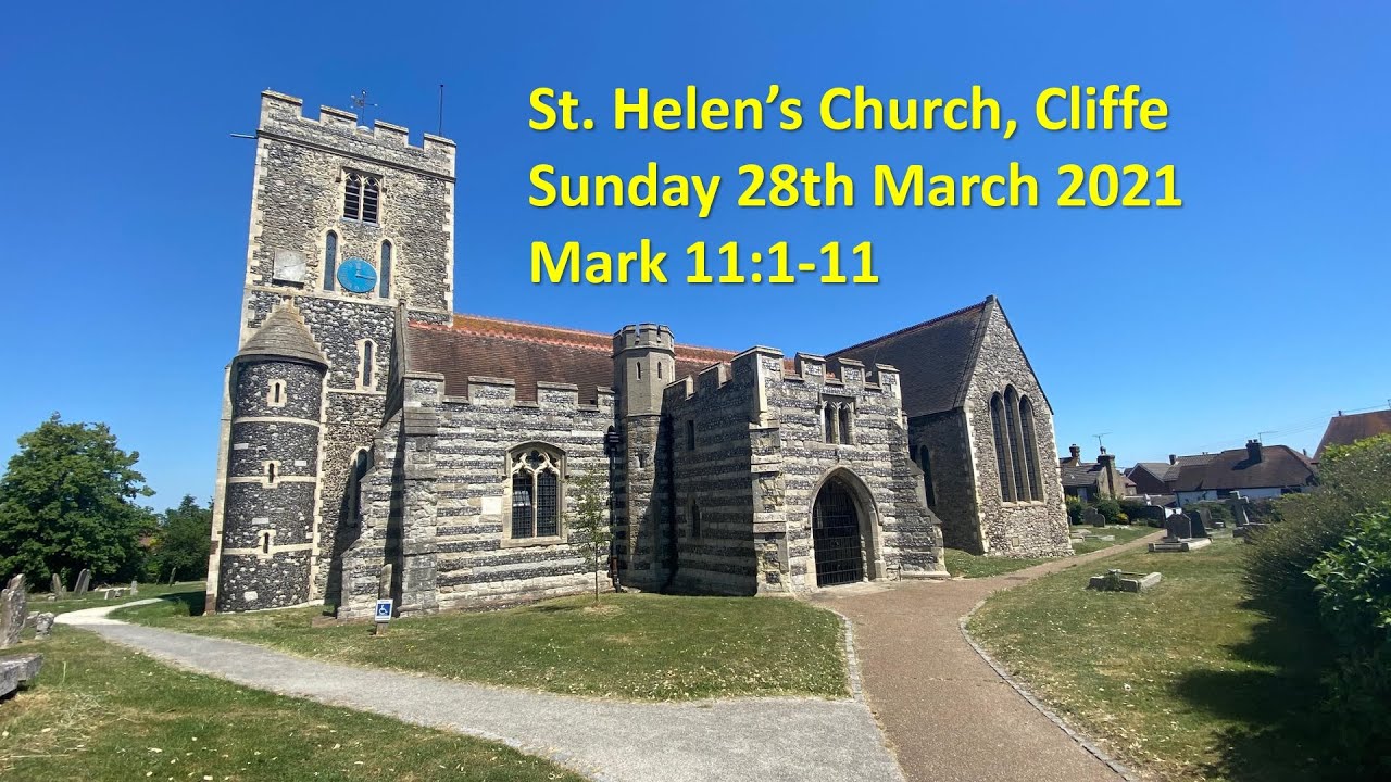 Service for 28th March 2021 from St. Helen's Church, Cliffe, Rochester, Kent
