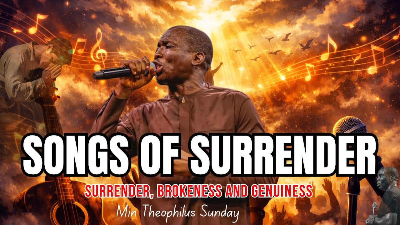 SOAKING SONGS, CHANTS AND TONGUES OF SURRENDER || Min Theophilus Sunday