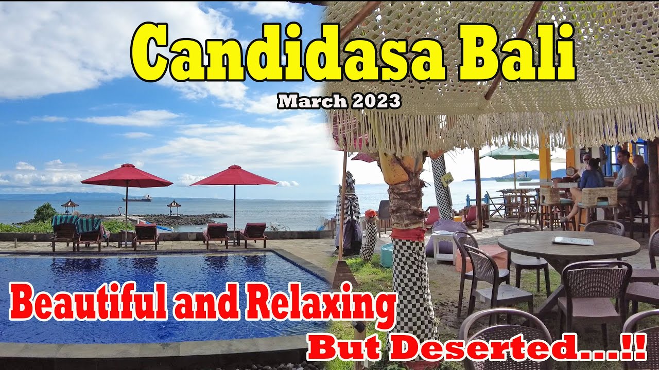 Beautiful, Relaxing But DESERTED..!!! Will You Come Here.?? Candidasa Bali Situation March 2023