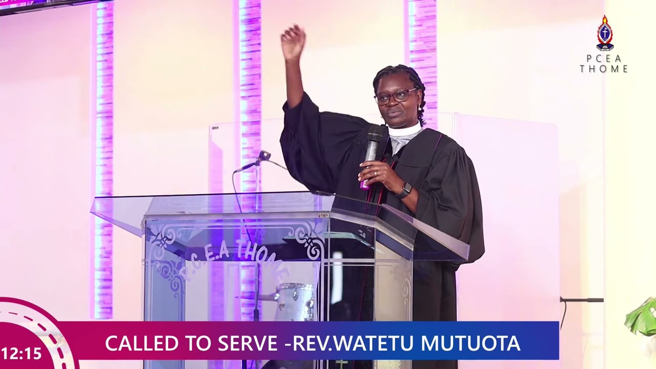 Called to Serve by  Rev.Watetu Mutuota  Sermon | 15th Oct 2023 |