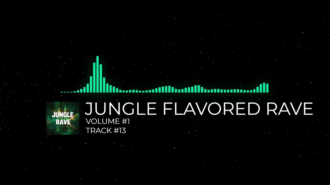 JUNGLE FLAVORED RAVE - [VOLUME #1] [TRACK #13]