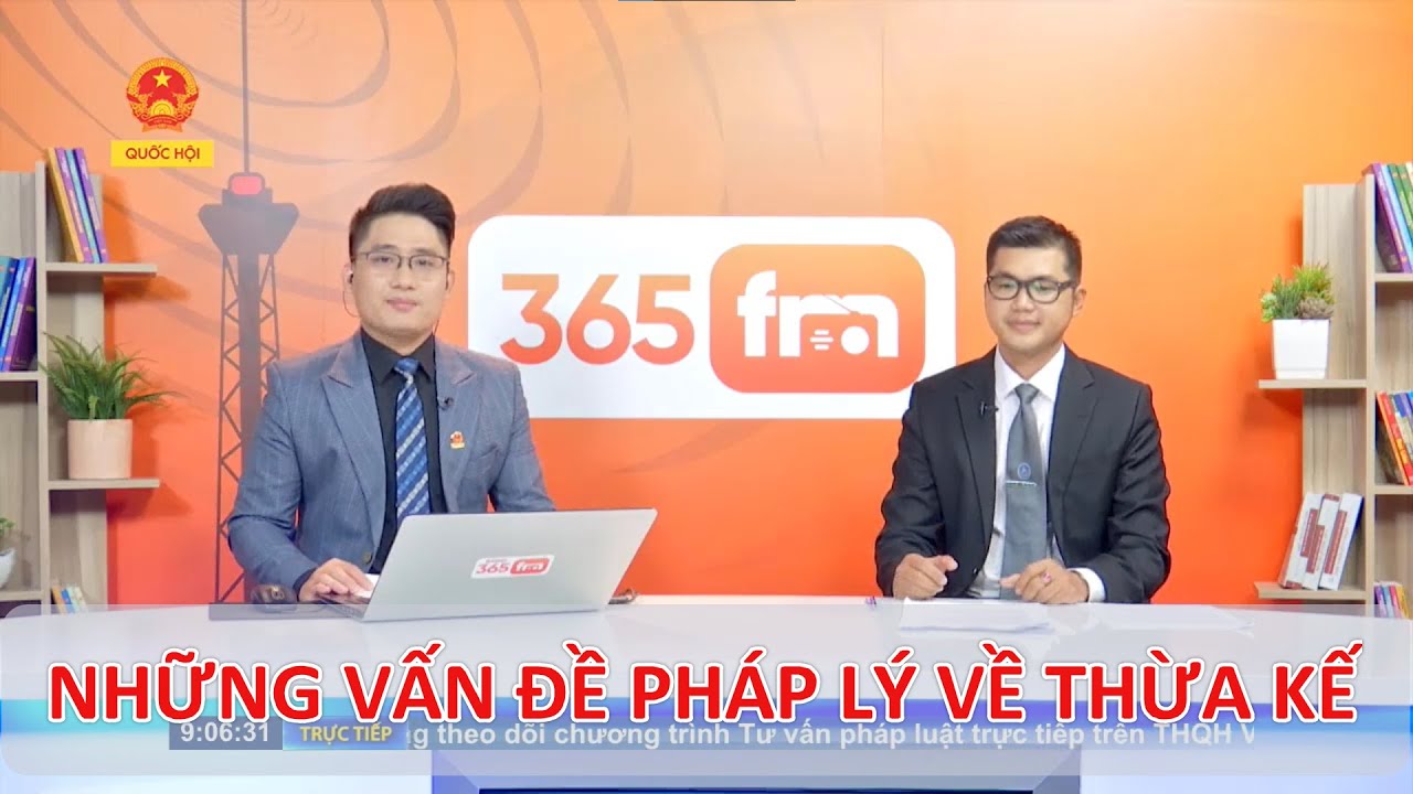 NHỮNG VẤN ĐỀ PHÁP LÝ VỀ THỪA KẾ | TƯ VẤN TRỰC TUYẾN