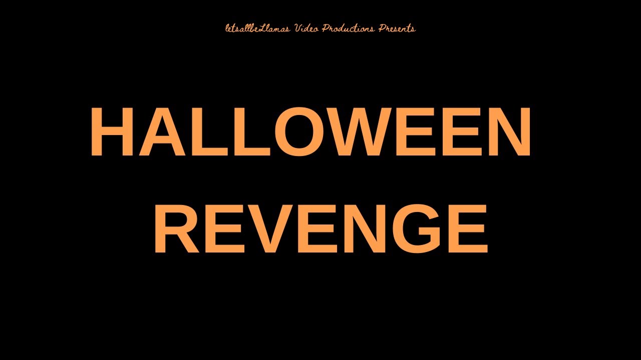 HALLOWEEN REVENGE (Fan Film)