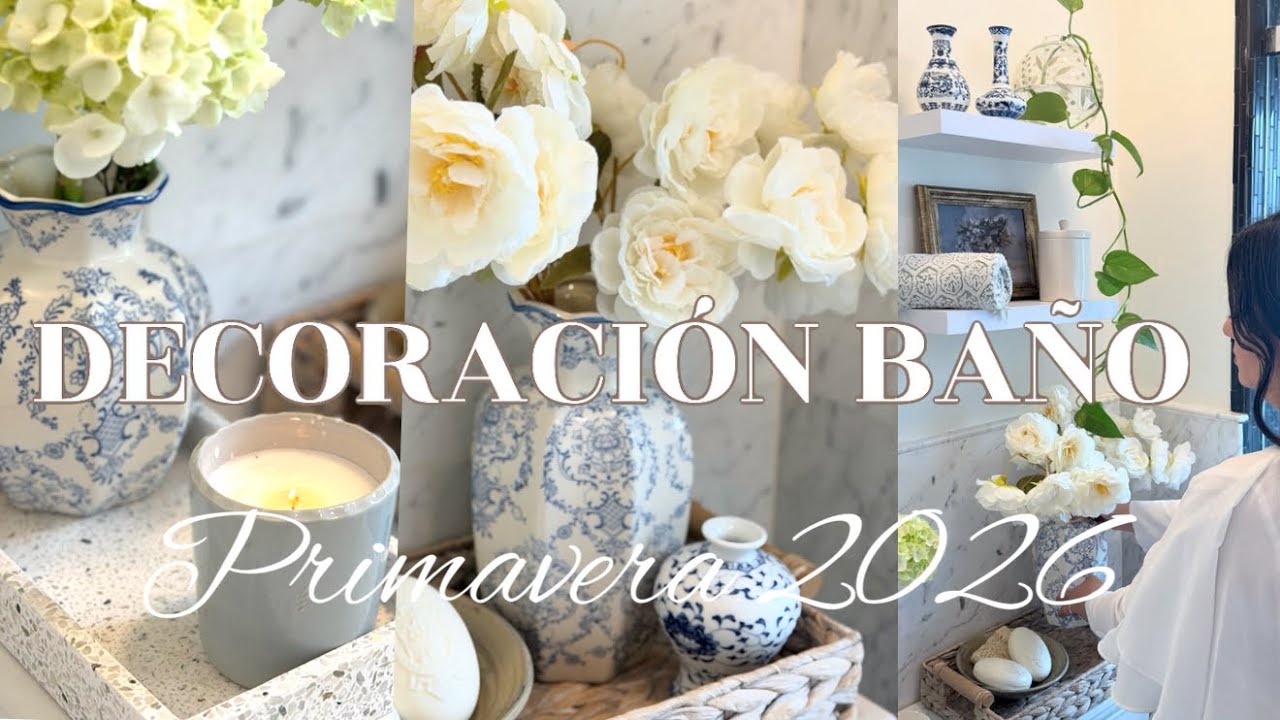 DECORACIÓN PRIMAVERA 2026 | DECORACIÓN BAÑO | IDEAS DECORACIÓN PRIMAVERA 2026 | PRIMAVERA 2026