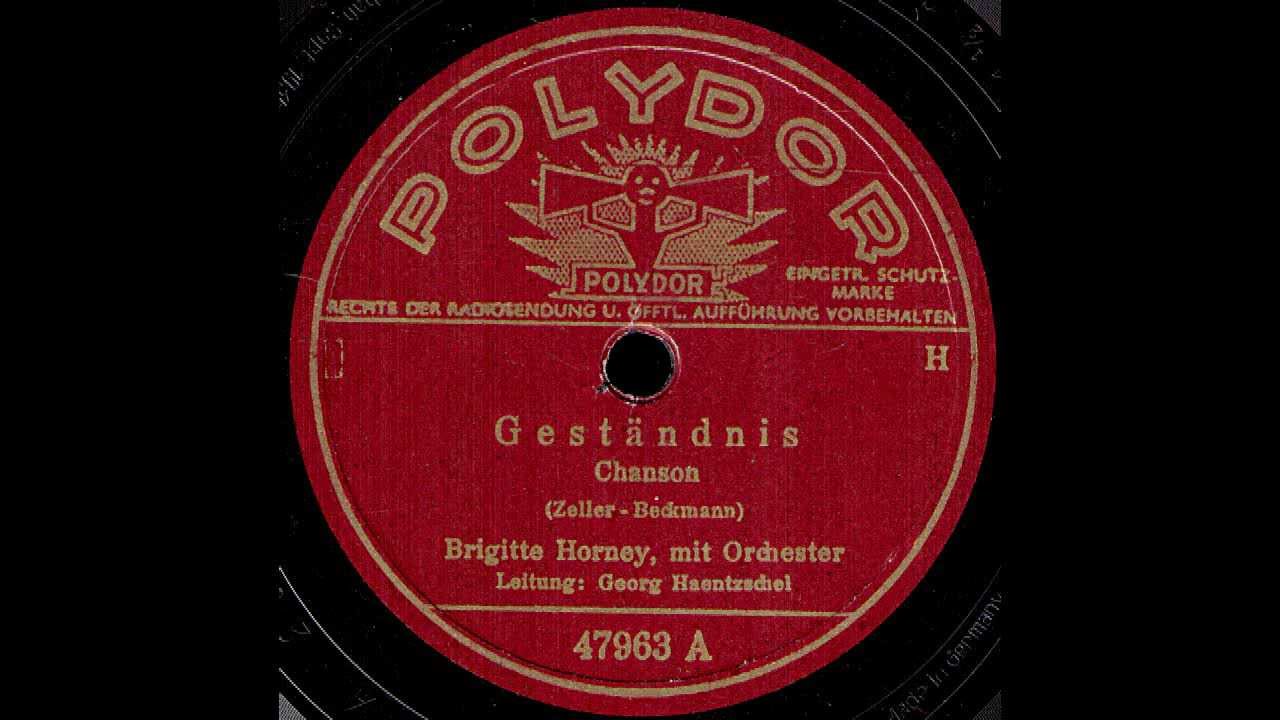 Gest&auml;ndnis / Brigitte Horney mit Orchester, Ltg.: Georg Haentzschel