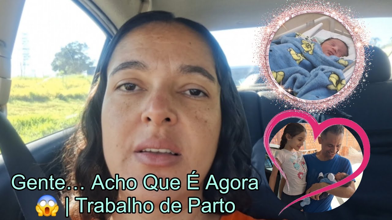 Fui Pega de Surpresa: Trabalho de Parto Começou!