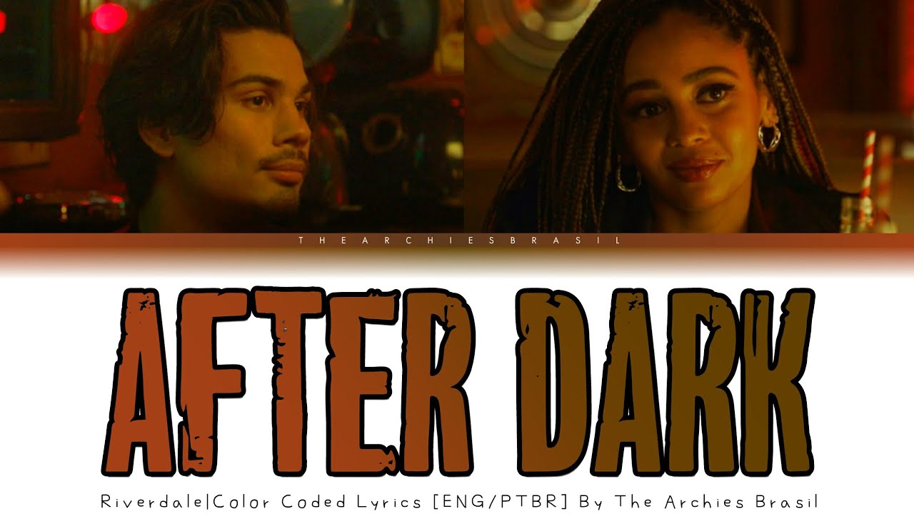 After Dark (Riverdale) - Color Coded Lyrics [Eng/Ptbr]