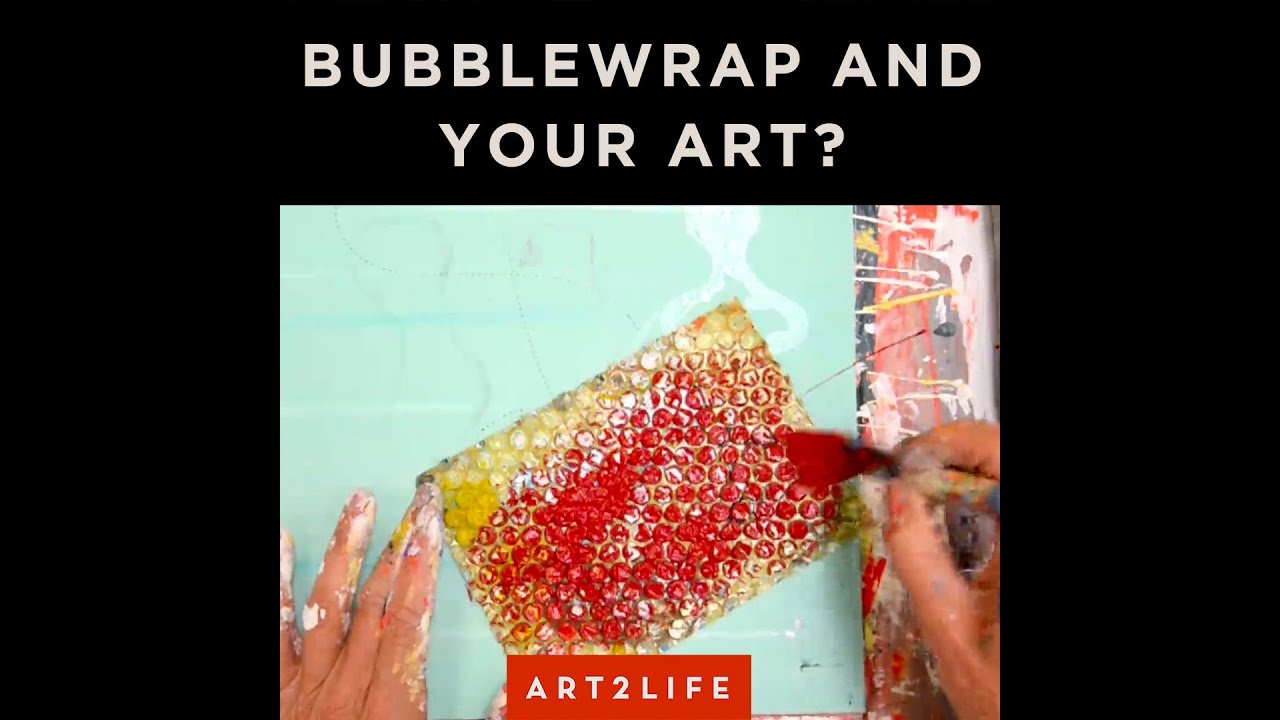 How to Use Bubble Wrap in your Art