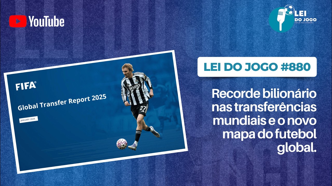 Recorde bilionário nas transferências mundiais e o novo mapa do futebol global