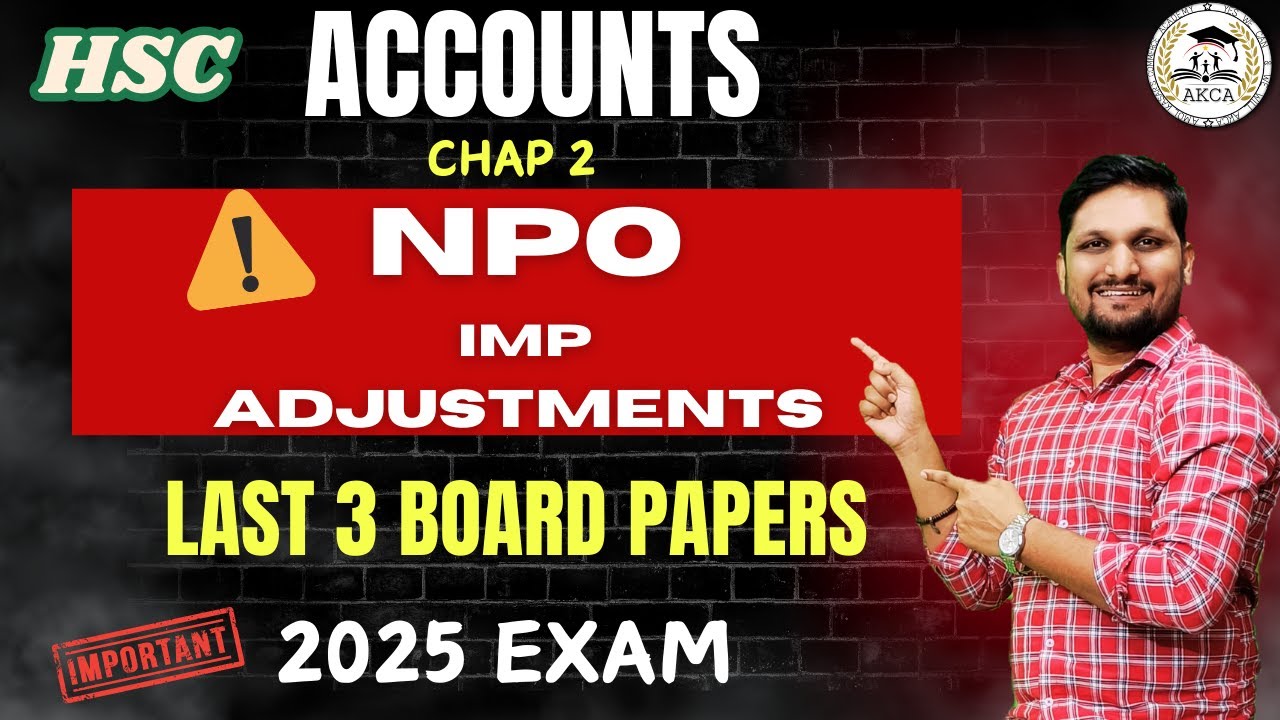 NPO |Accounts Important Adjustments & Sums | Chap 2 NPO | Last 3 Board Papers Analysis |