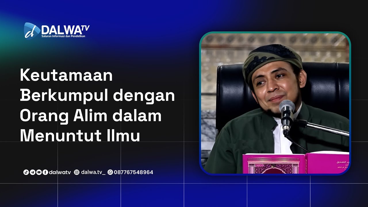 Keutamaan Berkumpul dengan Orang Alim dalam Menuntut Ilmu