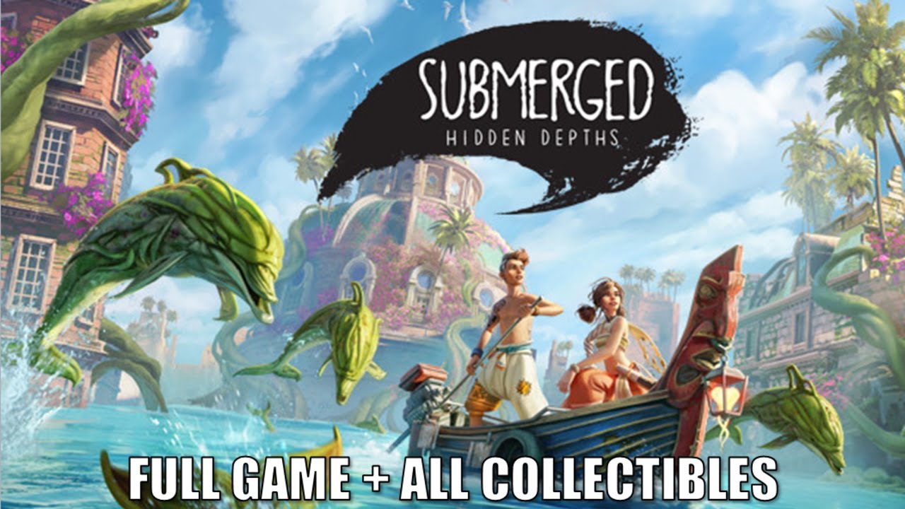 Submerged: Hidden Depths Full Gameplay Walkthrough + All Collectibles (No Commentary)