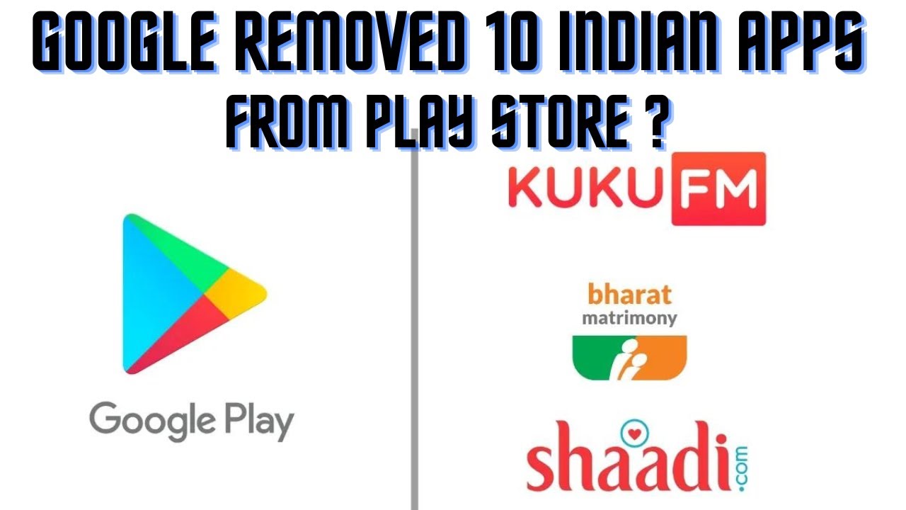 Google Remove Indian Apps 01 March 2024  from Play Store