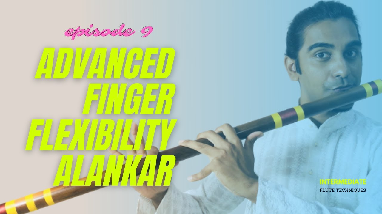 Intermediate Flute Techniques | Episode 9 | Finger Flexibility Advanced Alankar 2