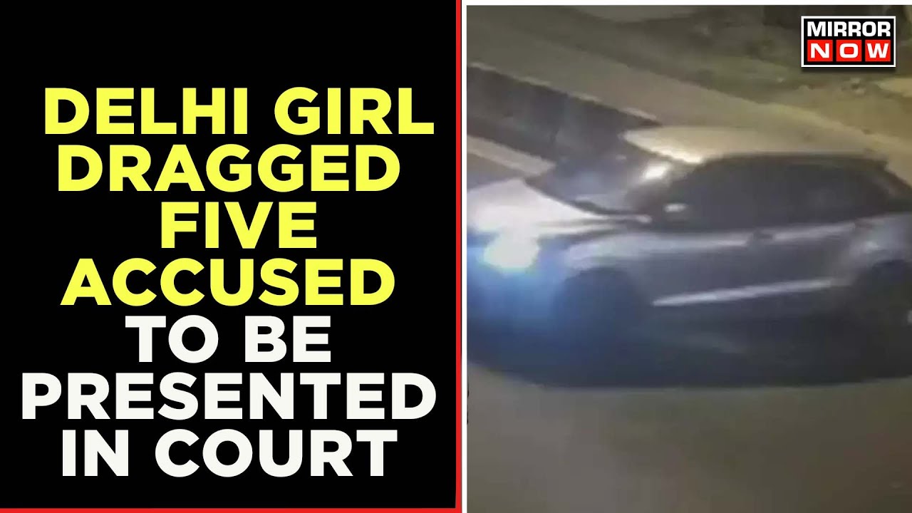 Delhi Girl Dragged And Killed | Five Accused To Be Presented In Court Today | English News | News