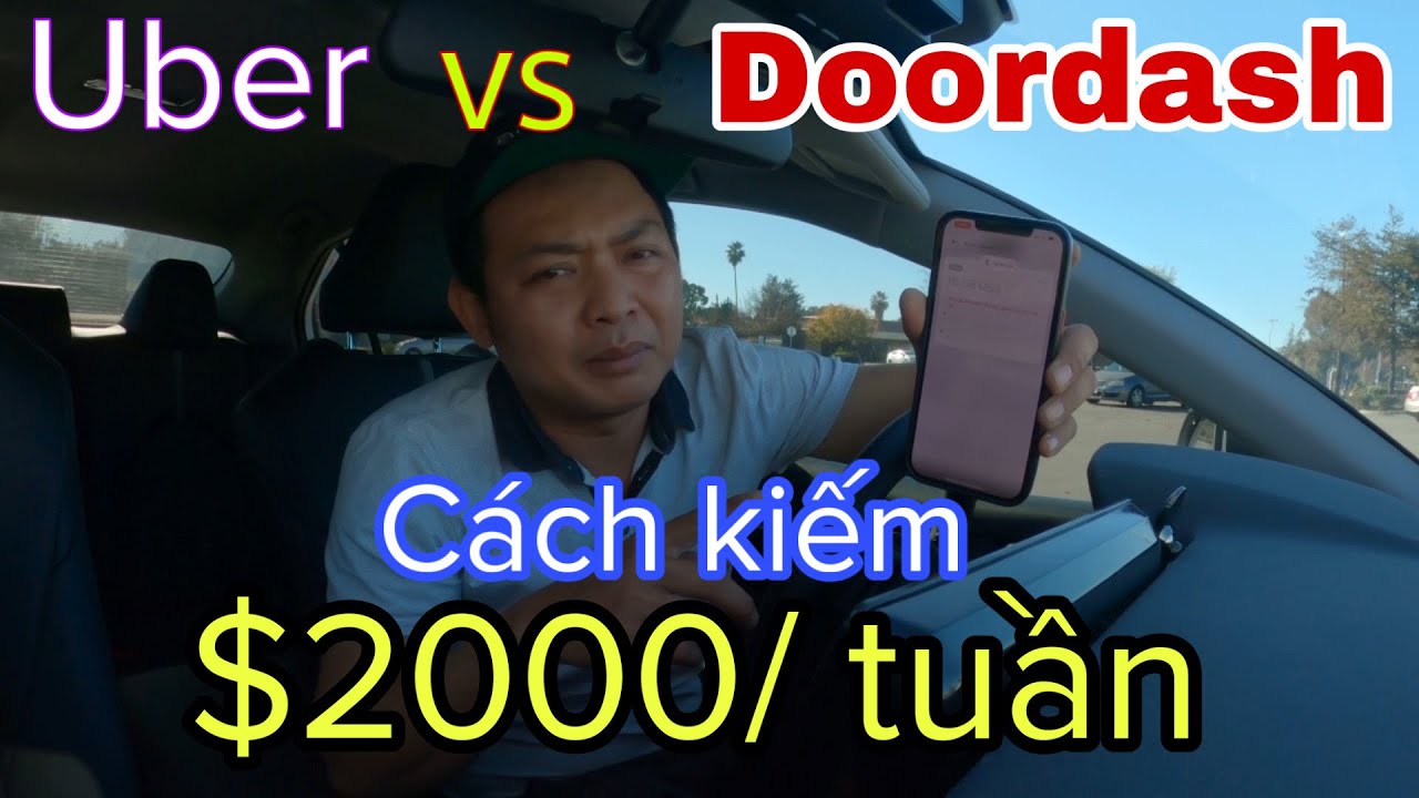 Cách kiếm 2000usd/ tuần với Uber và Doodash
