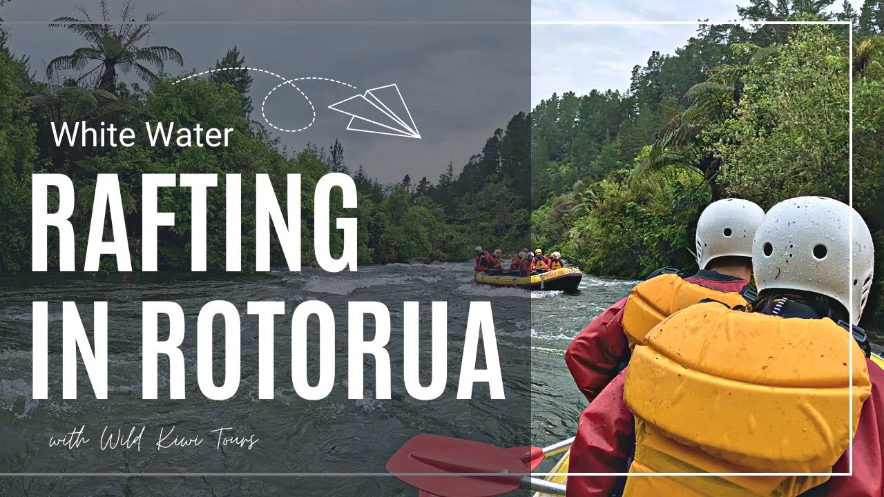 P3 | White Water Rafting in Rotorua | Wild Kiwi Tours | New Zealand | Natasha Atlas
