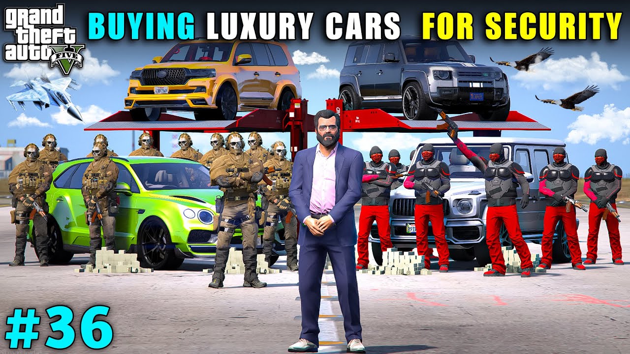 BUYING LUXURY CARS FOR SECURITY | GTA V GAMEPLAY #36