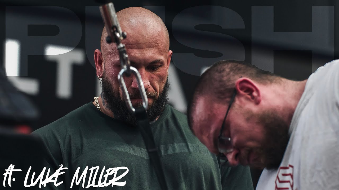 PUSH ft. LUKE MILLER // THE PROCESS