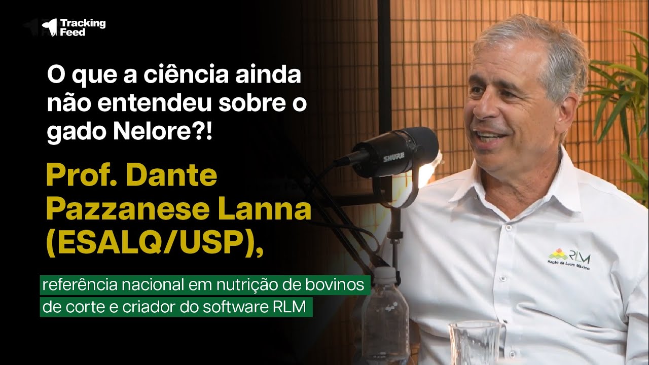EPISÓDIO 27 - Prof. Dante Pazzanese Lanna (ESALQ/USP), O que a ciência não entendeu do gado Nelore